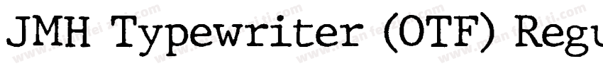 JMH Typewriter (OTF) Regular字体转换